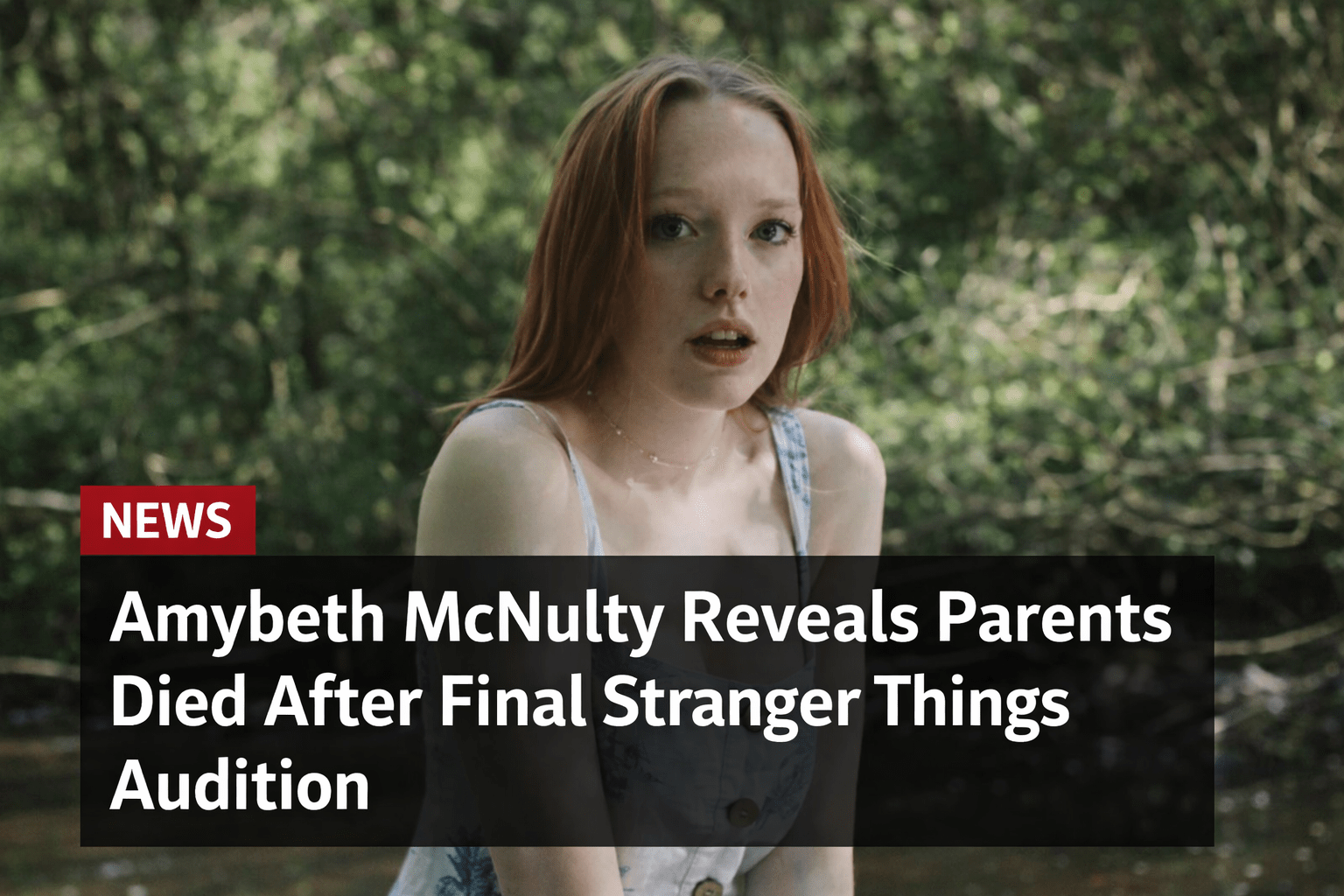 Amybeth McNulty Reveals Parents Died After Final Stranger Things Audition